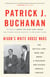 Nixon's White House Wars - The Battles That Made and Broke a President and Divided America Forever