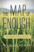 The Map of Enough - One Woman's Search for Place