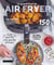 Le grand livre de l'AIR FRYER