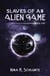 Slaves of an Alien Game: Book 2 - Slaves of an Alien Game, #2