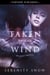 Taken by the Wind - Windswept, #1