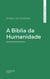 A Biblia da Humanidade