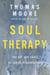 Soul Therapy - The Art and Craft of Caring Conversations