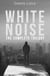 White Noise Complete Trilogy Box Set - White Noise