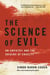 The Science of Evil - On Empathy and the Origins of Cruelty