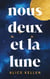 Nous deux et la lune - Par l'autrice de "Tout ce que nous n'avons jamais été"