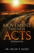 The Movement Through Acts