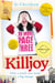 Killjoy - How a Small Voice Made a Big Change