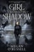 The Girl Cloaked in Shadow - The Chronicles of Maggie Trent, #3