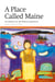 Place Called Maine - 24 Writers on the Maine Experience