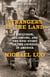 Strangers in the Land - Exclusion, Belonging, and the Epic Story of the Chinese in America