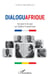 Dialoguafrique - Une pierre de plus sur l'édifice Françafrique