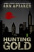 Hunting Gold - Cantor Gold Crime Series, #6