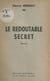 Le redoutable secret