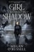 The Girl Cloaked in Shadow - The Chronicles of Maggie Trent, #3