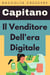 Il Venditore Dell'era Digitale - Raccolta Negozi, #6