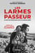 Les larmes du passeur - Au coeur des missions pour sauver les esclaves yazidis