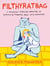 Filthyratbag - A Journey Through Growing Up, Grieving & Turning Pain into Diamonds