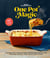Good Housekeeping One-Pot Magic - 175 Warm & Wonderful Recipes