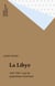 La Libye - 1835-1990 : essai de géopolitique historique