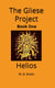 Helios - The Gliese Project, #1