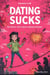 Dating Sucks: The Brutal Truth About Modern Romance