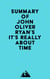 Summary of John Oliver Ryan's It's Really About Time