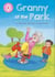 Granny at the Park - Independent Reading Pink 1B