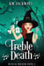 Treble Death - Musical Mayhem, #3