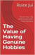 The Value of Having Genuine Hobbies - Life's Hidden Treasures: Unlock Life, Unlock Fufillment