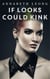 If Looks Could Kink: 3 Erotic F/F Stories of Femmes on Top - Love That Kinky Lady, #1