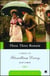 These Three Remain - A Novel of Fitzwilliam Darcy, Gentleman
