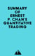 Summary of Ernest P. Chan's Quantitative Trading