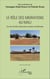 Le rôle des migrations au Mali - Cercles de Kita, Banamba et district de Bamako
