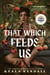 That Which Feeds Us: A Sunnie Reads Select - A Hawaiian Gothic