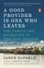 A Good Provider Is One Who Leaves - One Family and Migration in the 21st Century