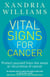 Vital Signs For Cancer - How to prevent, reverse and monitor the cancer process