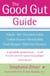 The Good Gut Guide - Help for IBS, Ulcerative Colitis, Crohn's Disease, Diverticulitis, Food Allergies and Other Gut Problems