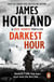 Darkest Hour - (Jack Tanner: Book 2): an unmissable, all-guns-blazing action thriller set at the height of WW2.