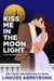 Kiss Me in the Moonlight - Kiss Me, #1