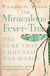 The Miraculous Fever-Tree - Malaria, Medicine and the Cure that Changed the World (Text Only)