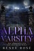 Alpha Varsity: Die Lehrerin und der erzürnte Wolf - Wolf Ridge High, #5