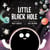 Little Black Hole