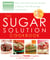 Prevention The Sugar Solution Cookbook - More Than 200 Delicious Recipes to Balance Your Blood Sugar Naturally