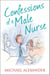 Confessions of a Male Nurse