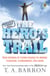 The Hero's Trail - True Stories of Young People to Inspire Courage, Compassion, and Hope, Newly Revised and Updated Edition