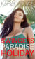 Swingers Paradise Holiday - A First Time Multiple Partner Wife Sharing Wife Watching Open Marriage Outdoor Romance Novel