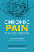Chronic Pain Rehabilitation - Active Pain Management to Reclaim the Life you Love