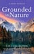 Grounded in Nature - Healing Power of Nature