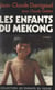 Les enfants du Mékong - Comme les doigts d'une même main